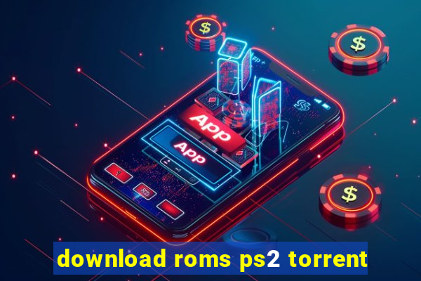 download roms ps2 torrent