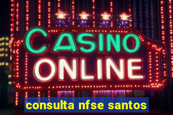 consulta nfse santos