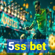 5ss bet