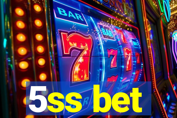 5ss bet