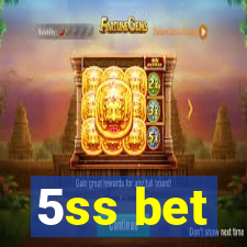 5ss bet