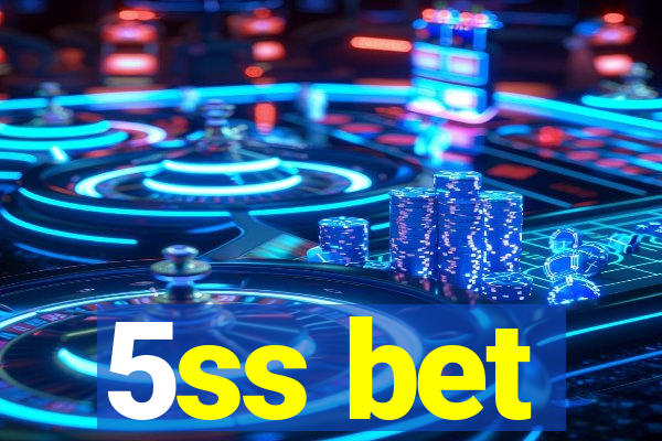 5ss bet