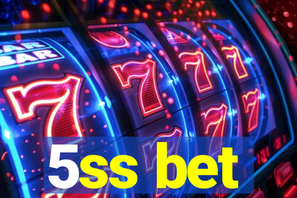 5ss bet