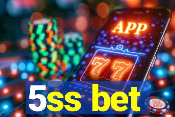 5ss bet