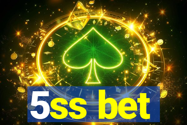 5ss bet