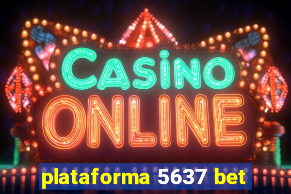 plataforma 5637 bet