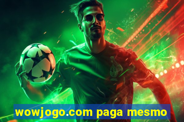 wowjogo.com paga mesmo