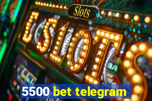 5500 bet telegram