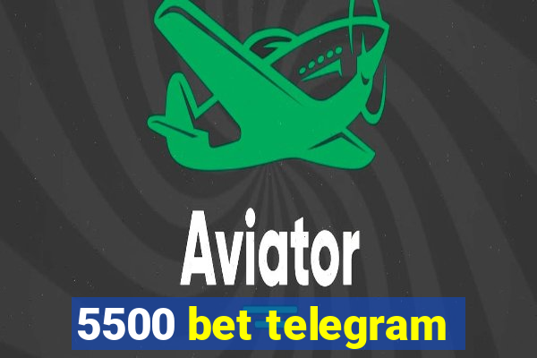 5500 bet telegram