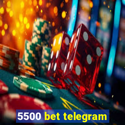 5500 bet telegram