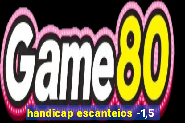 handicap escanteios -1,5