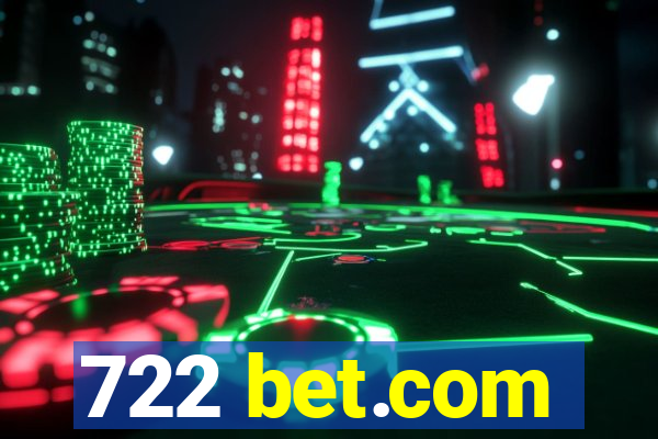 722 bet.com