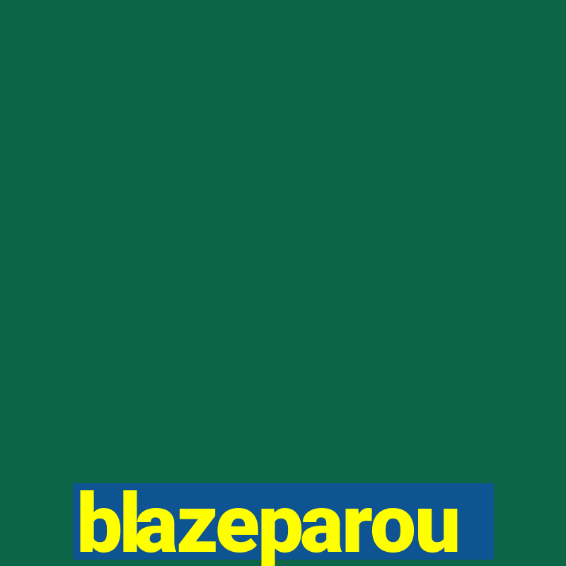 blazeparou