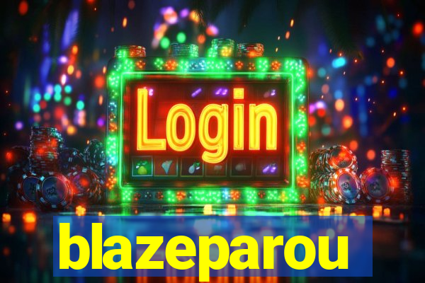 blazeparou