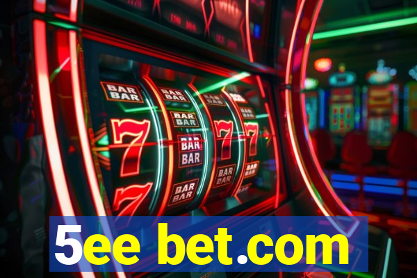 5ee bet.com