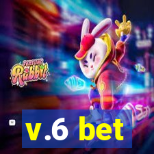 v.6 bet