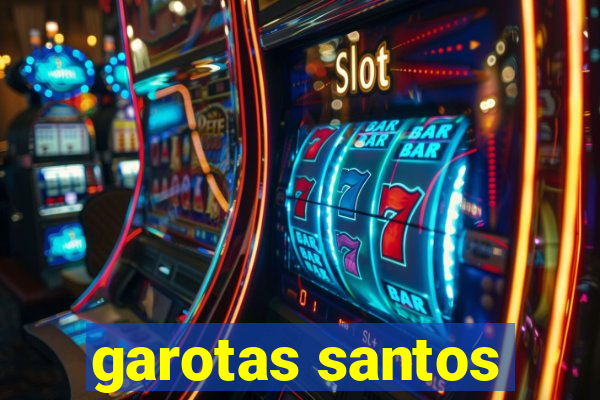 garotas santos