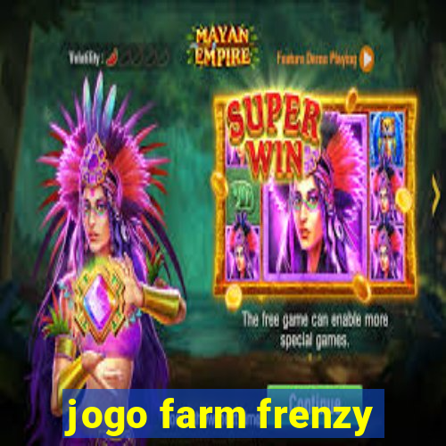 jogo farm frenzy