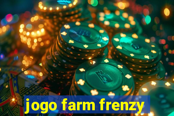 jogo farm frenzy