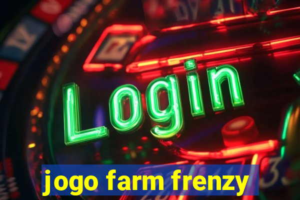 jogo farm frenzy