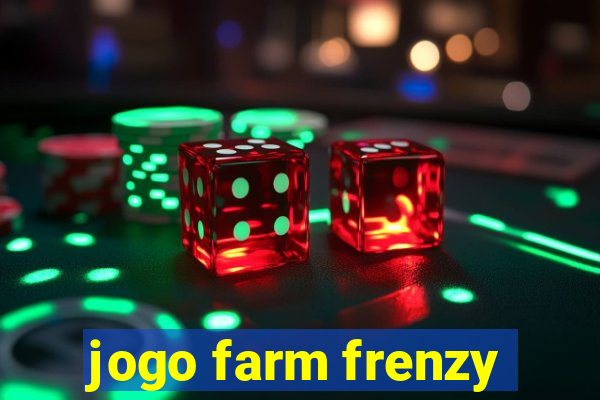 jogo farm frenzy