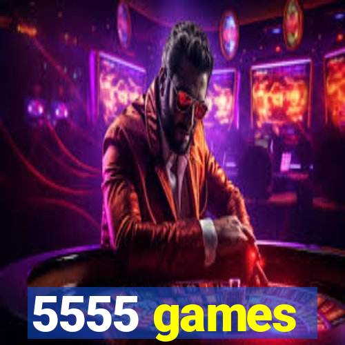 5555 games