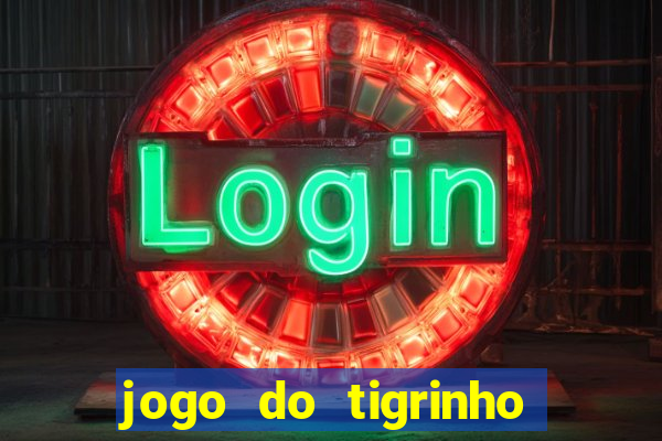 jogo do tigrinho fortune tiger demo