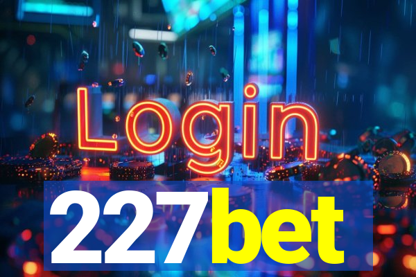 227bet