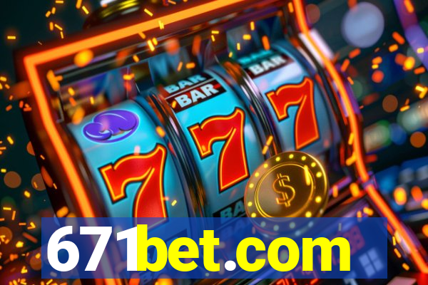 671bet.com