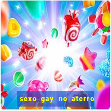 sexo gay no aterro do flamengo