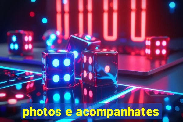 photos e acompanhates