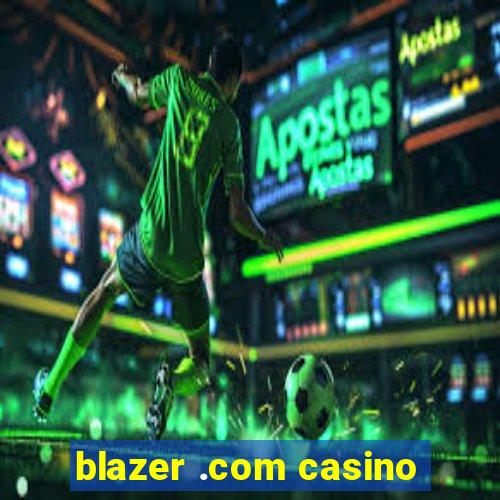 blazer .com casino