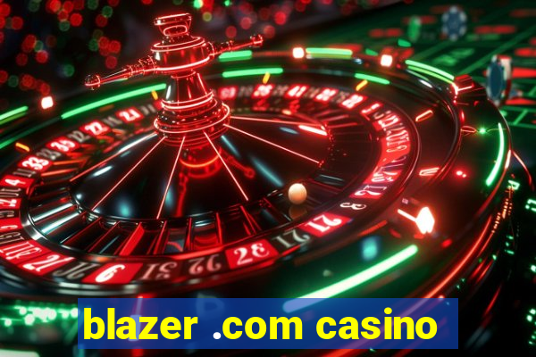 blazer .com casino