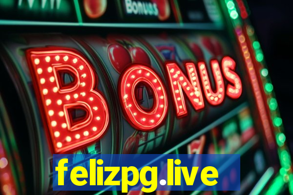 felizpg.live