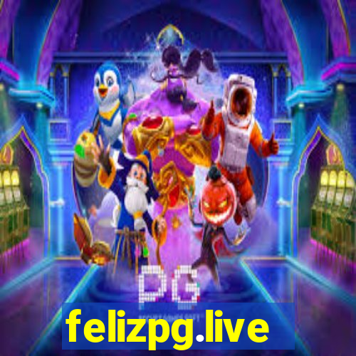 felizpg.live