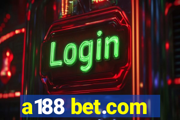 a188 bet.com