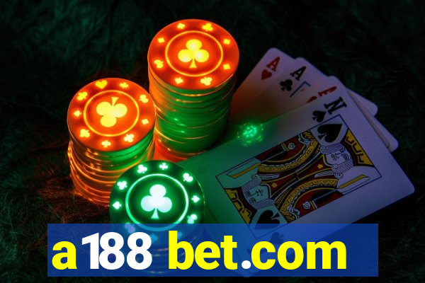 a188 bet.com