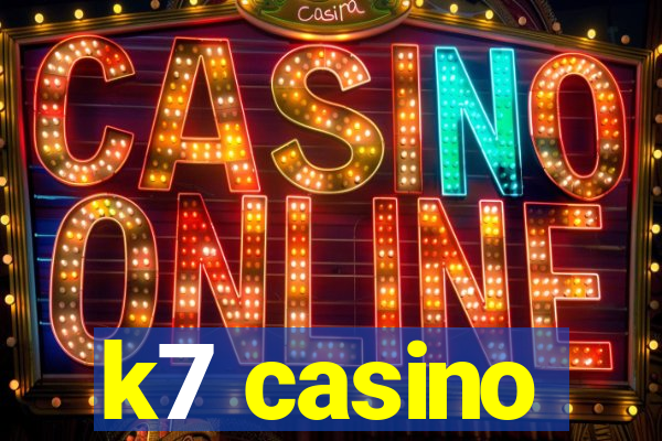 k7 casino