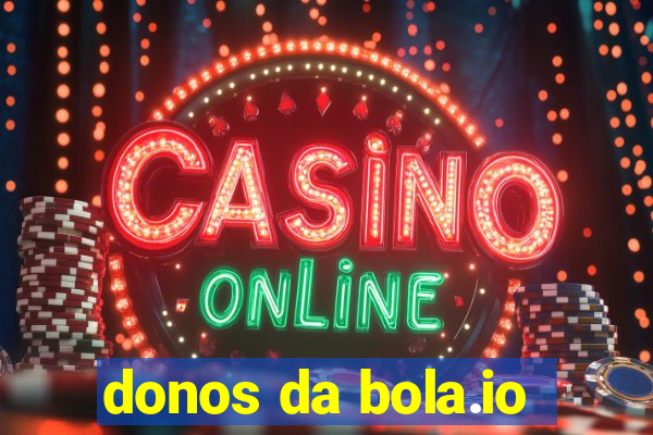 donos da bola.io