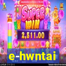 e-hwntai