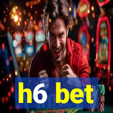 h6 bet