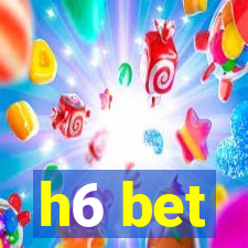 h6 bet