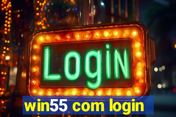 win55 com login