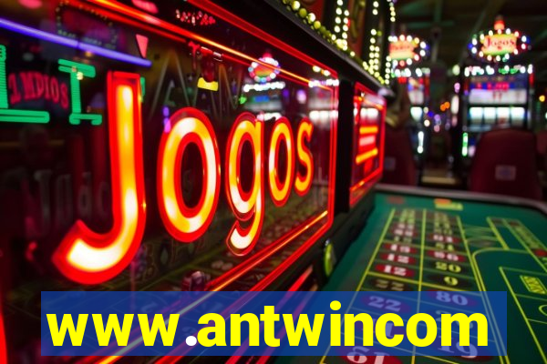 www.antwincom