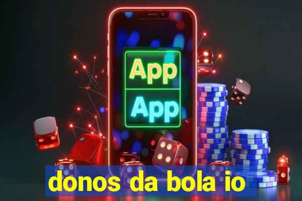 donos da bola io