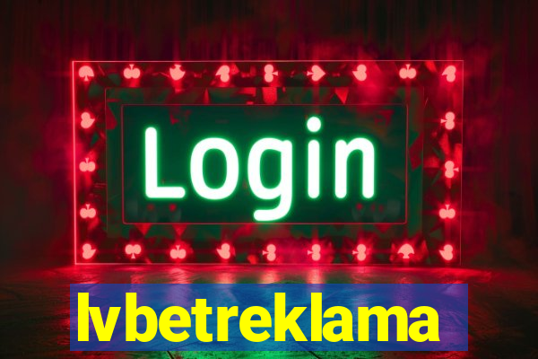 lvbetreklama