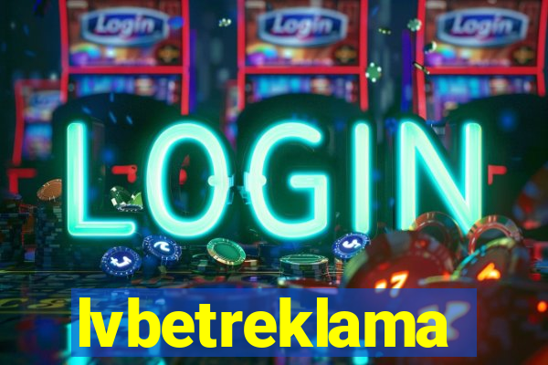 lvbetreklama