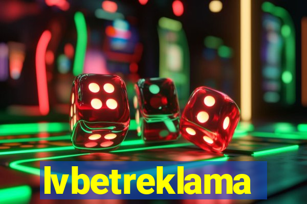 lvbetreklama