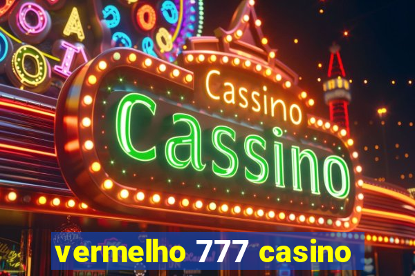 vermelho 777 casino