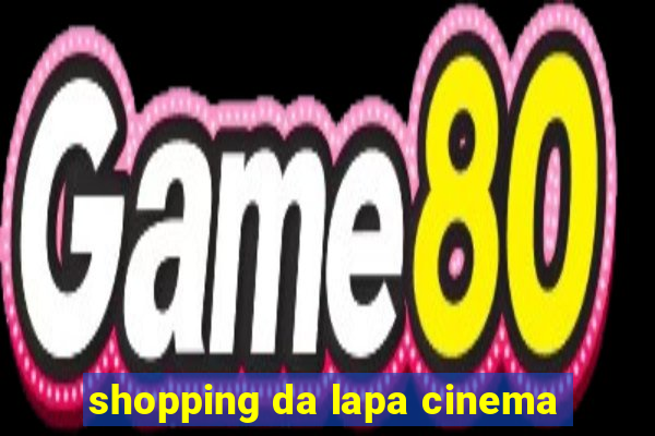 shopping da lapa cinema